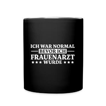 Frauenarzt Spruch Lustiges Frauenarzt Geschenk - Tasse einfarbig - Schwarz - Vorne