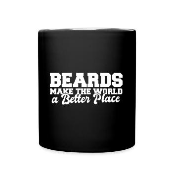 Beards Make The World A Better Place Funny Beard - Tasse einfarbig - Schwarz - Vorne