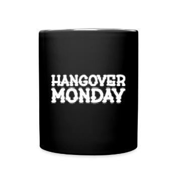 Hangover Monday - Full Colour Mug - black - Front