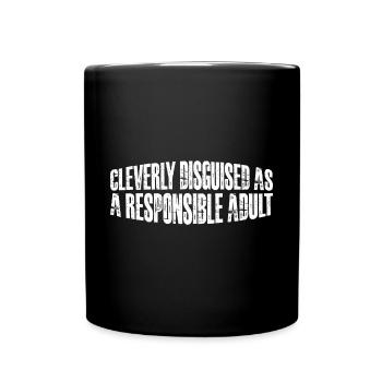 Cleverly Disguised As A Responsible Adult 28 - Full Colour Mug - black - Front