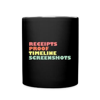 Receipts Timeline Screenshot Witty Retorts Snappy - Full Colour Mug - black - Front