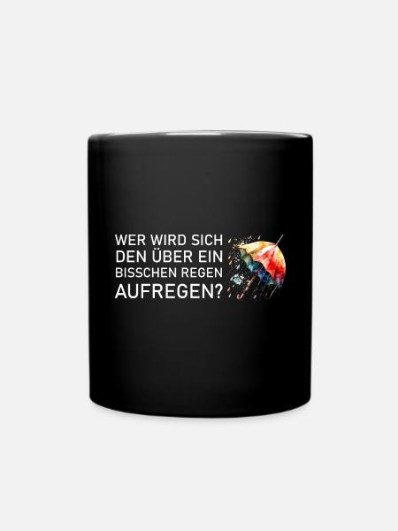 Sich wegen Regen aufregen ein Regenschirm - Tasse einfarbig - Schwarz