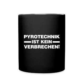 Pyrotechnik ist doch kein Verbrechen Feuerwerk - Tasse einfarbig - Schwarz - Vorne