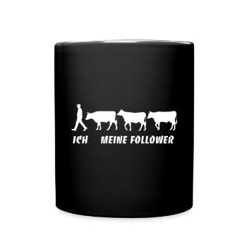 Ich Meine Follower Kühe Landwirt Bauer - Tasse einfarbig - Schwarz - Vorne