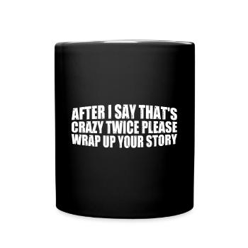 After Two 'That's Crazy' Wrap Up Story 4 - Tasse einfarbig - Schwarz - Vorne