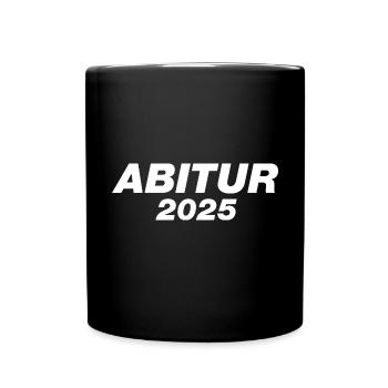 Abitur 2025 - Abi - Spruch - Tasse einfarbig - Schwarz - Vorne