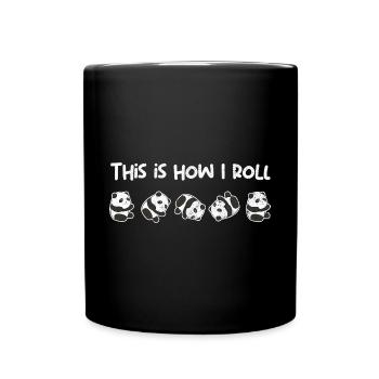 Panda Bear Roll So I Roll I Gift - Full Colour Mug - black - Front