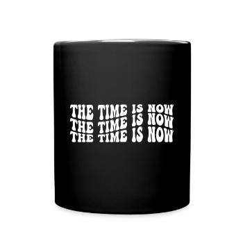Le temps est venu : l’amour de soi Citation inspirante - Mug uni - noir - Devant