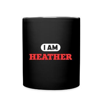 Heather Name Saying für stolze Heathers - Tasse einfarbig - Schwarz - Vorne
