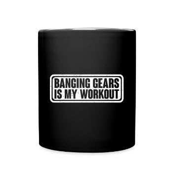 Banging Gears est mon entraînement 4 - Mug uni - noir - Devant