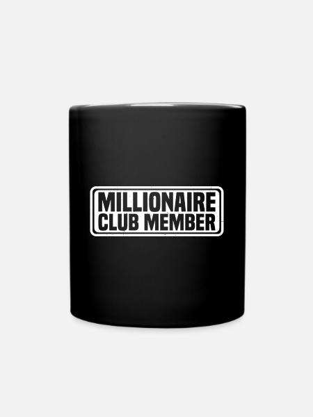 Millionaire Club Member 15 - Tasse einfarbig - Schwarz