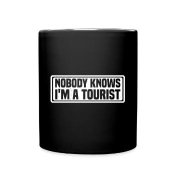 Nobody Knows I'm A Tourist 7 - Full Colour Mug - black - Front