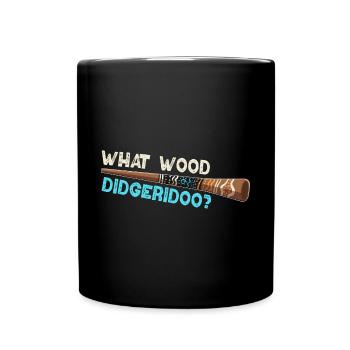 What Wood Didgeridoo? - Tasse einfarbig - Schwarz - Vorne