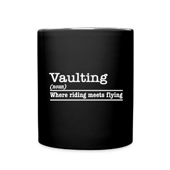Vaulting Where Riding Meets Flying Voltigieren - Tasse einfarbig - Schwarz - Vorne