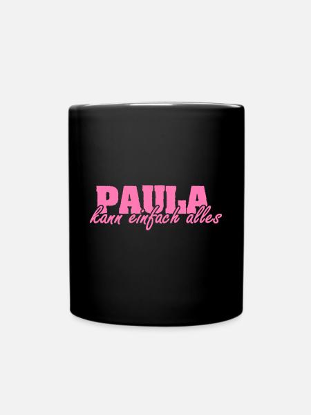 Spruch Paula - Tasse einfarbig - Schwarz