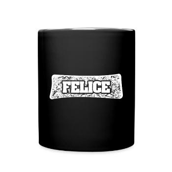 Geburtsname für Felice Vorname Name - Tasse einfarbig - Schwarz - Vorne