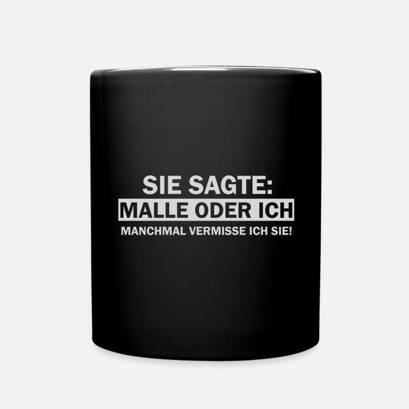 Sie sagte Malle oder ich lustige Mallorca Sprüche - Tasse einfarbig - Schwarz