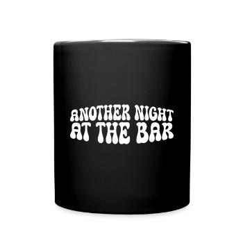 Another Night At The Bar 4 - Full Colour Mug - black - Front