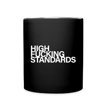 High fucking standards - Tasse einfarbig - Schwarz - Vorne