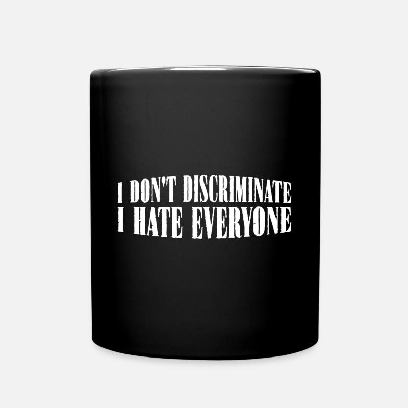 Je ne fais pas de discrimination, je déteste tout le monde 29 - Mug uni - noir