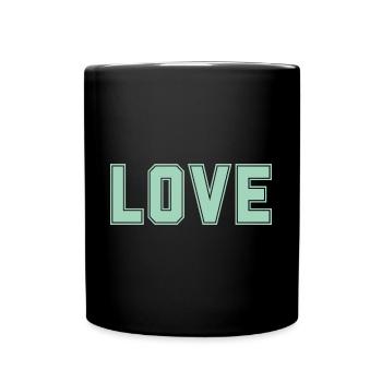 LOVE ist das Wichtigste & Stärkste im Universum - Tasse einfarbig - Schwarz - Vorne
