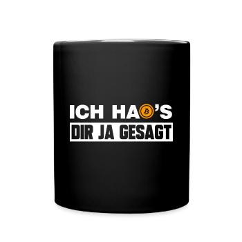 Ich hab's dir ja gesagt lustige Bitcoin Sprüche - Tasse einfarbig - Schwarz - Vorne