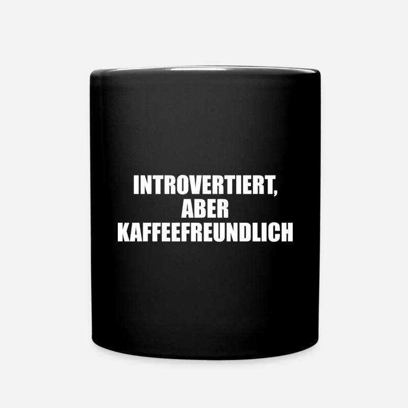 Introvertiert, aber kaffeefreundlich - Tasse einfarbig - Schwarz