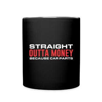 auto parties amoureux de Straight Outta de l’argent parce aut - Mug uni - noir - Devant