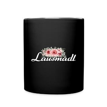 Lausmadl Bayern Bayerin Madl Spruch - Tasse einfarbig - Schwarz - Vorne
