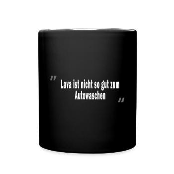 Lava ist nicht so gut zum Abwaschen - Tasse einfarbig - Schwarz - Vorne