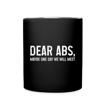 Dear Abs, Maybe One Day We Will Meet - Tasse einfarbig - Schwarz - Vorne
