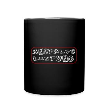 Anstaltsleitung funny Arbeit Verrückt Irrenhaus - Tasse einfarbig - Schwarz - Vorne