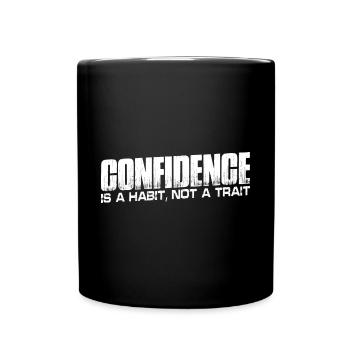 Confidence is a habit, not a trait 4 - Full Colour Mug - black - Front