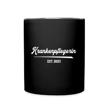Krankenpflegerin 2023 Pflegerin Krankenpflege - Tasse einfarbig - Schwarz - Vorne