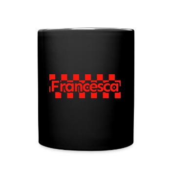 Schachbrett Text Vorname Frau Nachname Francesca - Tasse einfarbig - Schwarz - Vorne