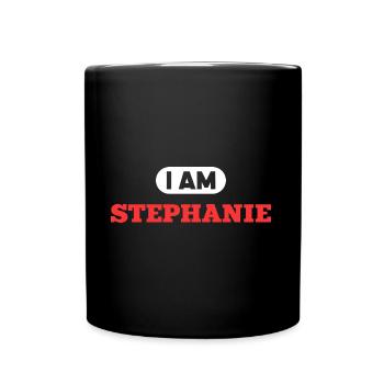 Stephanie Name Spruch für stolze Stephanies - Tasse einfarbig - Schwarz - Vorne