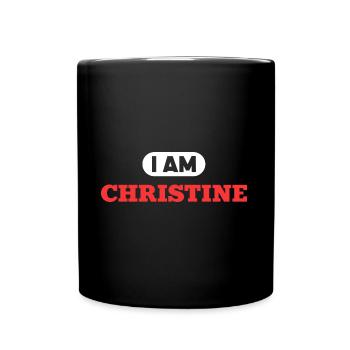Christine Name Spruch für stolze Christines - Tasse einfarbig - Schwarz - Vorne