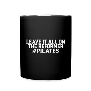 Leave It All On The Reformer #Pilates 8 - Tasse einfarbig - Schwarz - Vorne
