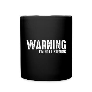Avertissement je n’écoute pas 34 - Mug uni - noir - Devant