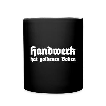 Handwerk Tradition Spruch Zimmerer Maurer - Tasse einfarbig - Schwarz - Vorne