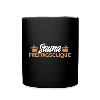 Sauna Sauna Freitagsclique Geschenk - Tasse einfarbig - Schwarz - Vorne