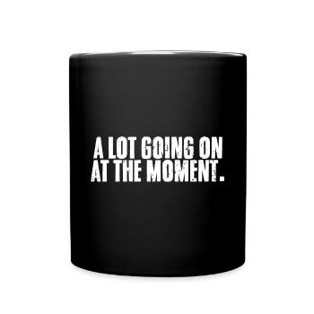 Beaucoup de choses se passent en ce moment sarcastique et - Mug uni - noir - Devant