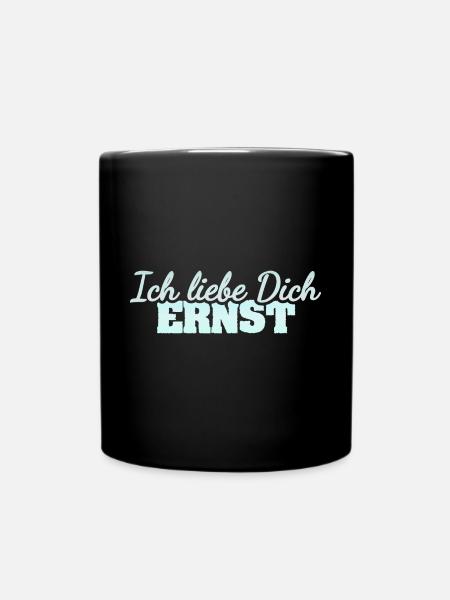 Liebe Ernst - Tasse einfarbig - Schwarz