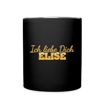 Liebesspruch Elise - Tasse einfarbig - Schwarz - Vorne