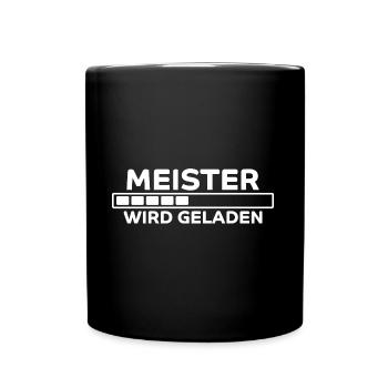 Meister Spruch Prüfung Lustiges Meister Geschenk - Tasse einfarbig - Schwarz - Vorne