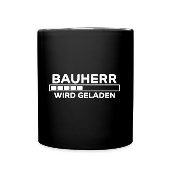 Bauherr Spruch Hausbau Richtfest Bauherr Geschenk - Tasse einfarbig - Schwarz - Vorne