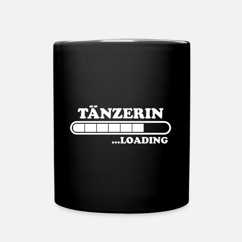 Tänzerin Spruch Tanzen Lustiges Tänzerin Geschenk - Tasse einfarbig - Schwarz