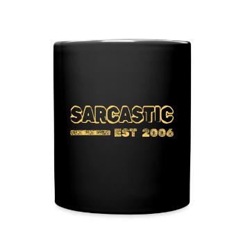 Sarcastic 2006 - Tasse einfarbig - Schwarz - Vorne