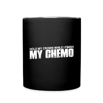 Tenez ma couronne pendant que je termine ma chimio 42 - Mug uni - noir - Devant