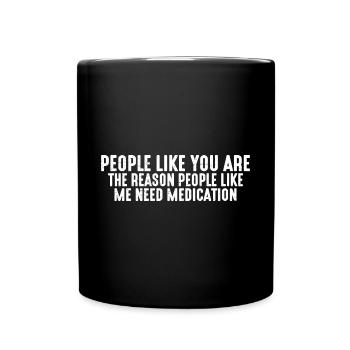Les gens comme vous sont la raison 4 - Mug uni - noir - Devant